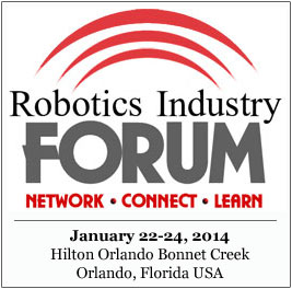 2014 Robotics Industry Forum: Quotes, Facts and Impressions