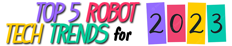 What’s New in Robotics? 30.12.2022